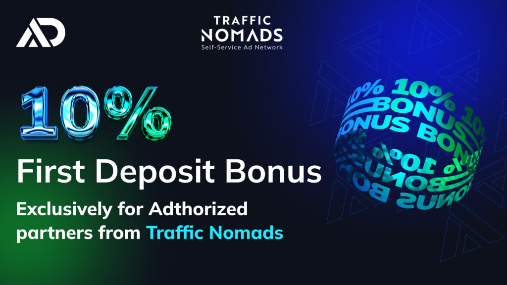 Join our partner Traffic Nomads and get a 10% first deposit bonus!